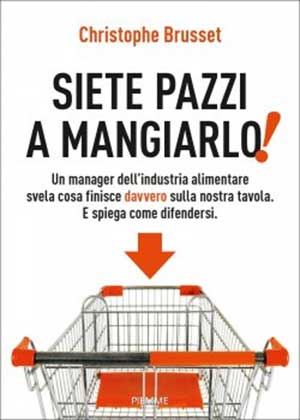 Siete pazzi a mangiarlo!