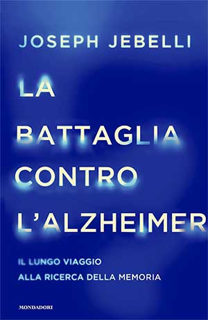 Joseph Jebelli. La battaglia contro l’Alzheimer