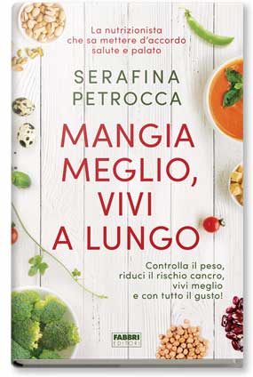 Mangia meglio, vivi a lungo intervista alla nutrizionista Serafina Petrocca