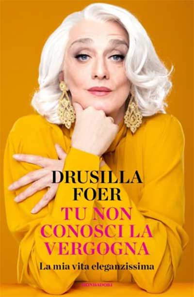 Drusilla Foer - Tu non conosci la vergogna