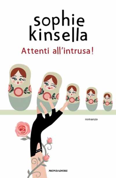 Sophie Kinsella - Attenti all’intrusa!