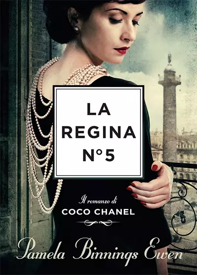 La regina N° 5 - Il romanzo di Coco Chanel