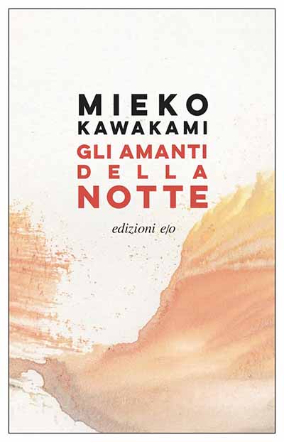 Gli amanti della notte - Mieko Kawakami