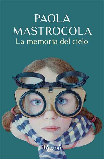La memoria del cielo - Paola Mastrocola