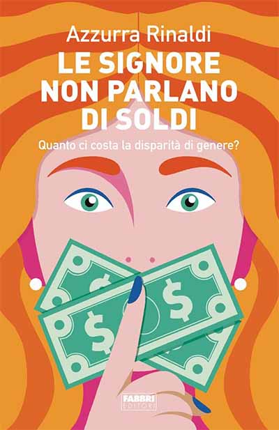 Le signore non parlano di soldi - Azzurra Rinaldi