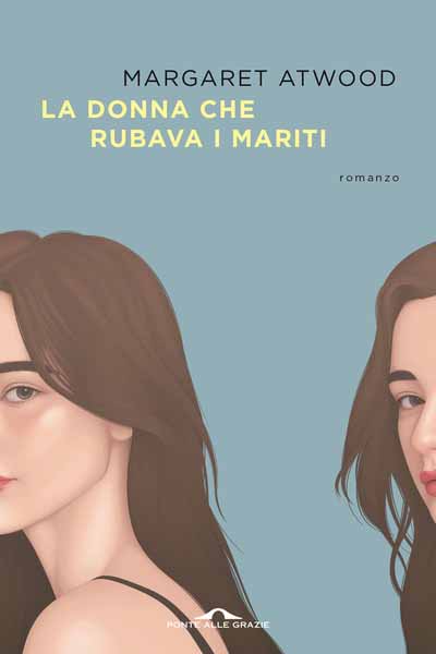 Margaret Atwood - La donna che rubava i mariti