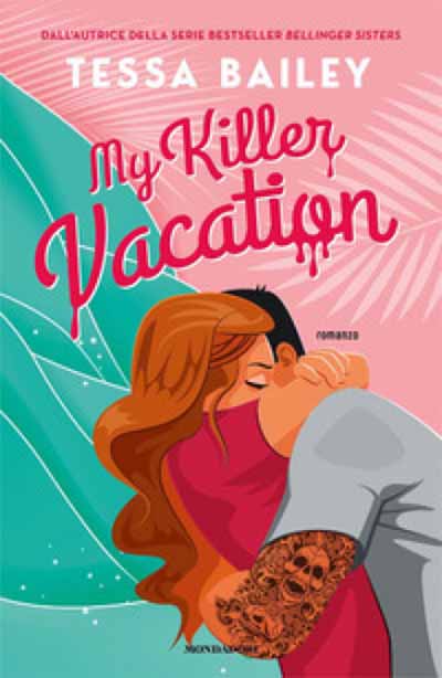 My killer vacation di Tessa Bailey